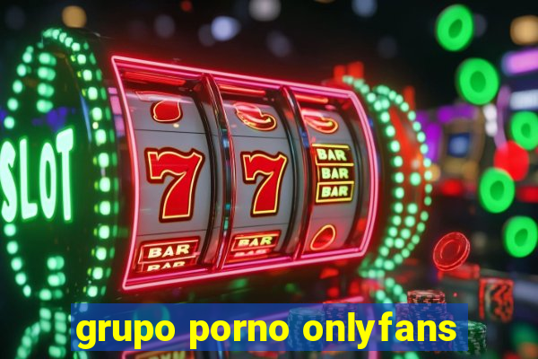 grupo porno onlyfans